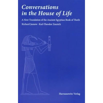 Afbeelding van Conversations in the House of Life: A New Translation Ancient Egyptian Book Thoth