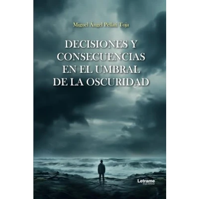 Afbeelding van Decisiones y consecuencias en el umbral de la oscuridad