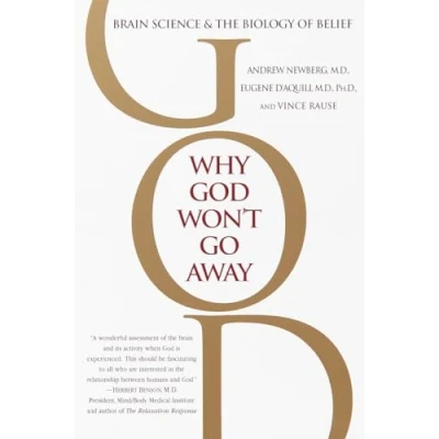 Afbeelding van Why God Won&#039;t Go Away: Brain Science and the Biology of Belief