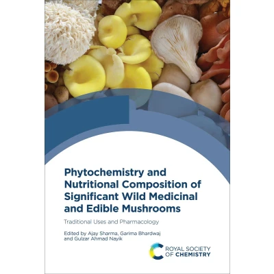Afbeelding van Phytochemistry and Nutritional Composition of Significant Wild Medicinal Edible Mushrooms: Traditional Uses Pharmacology