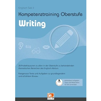 Afbeelding van Kompetenztraining Oberstufe Writing: 28 Probeklausuren zu allen in der behandelnden thematischen Bereichen des Englisch Abiturs: 6