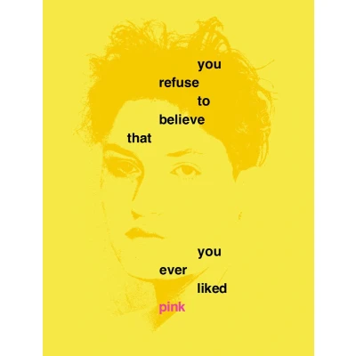 Afbeelding van You Refuse to Believe that Ever Liked Pink