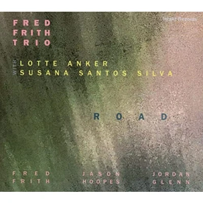 Afbeelding van Fred Frith Trio, Lotte Anker, Susana Santos Silva Road (2 CD)