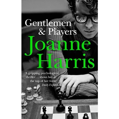 Afbeelding van Gentlemen &amp; Players: the first in a trilogy of gripping and twisted psychological thrillers from bestselling author Joanne Harris