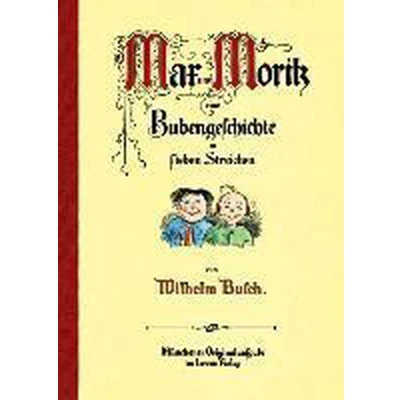 Afbeelding van Max und Moritz, eine Bubengeschichte in sieben Streichen