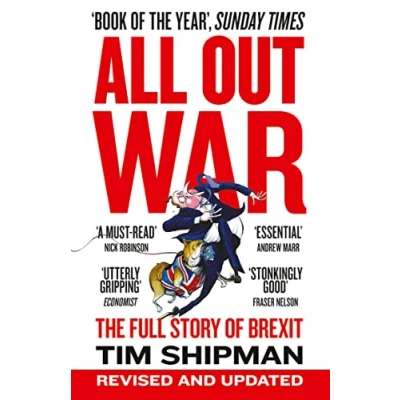 Afbeelding van All Out War: The Full Story of How Brexit Sank Britain’s Political Class