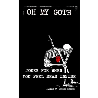 Afbeelding van Oh My Goth: Jokes for When You Feel Dead Inside