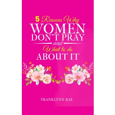 Afbeelding van 5 Reasons Why Women Don&#039;t Pray and What to do About it