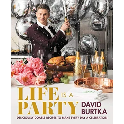 Afbeelding van Life Is a Party: Deliciously Doable Recipes to Make Every Day Celebration