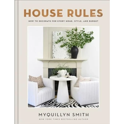 Afbeelding van House Rules: How to Decorate for Every Home, Style, and Budget