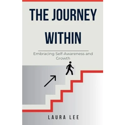 Afbeelding van The Journey Within: Embracing Self Awareness and Growth