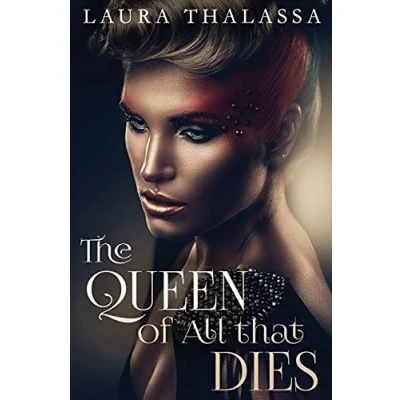 Afbeelding van The Queen of All that Dies: 1