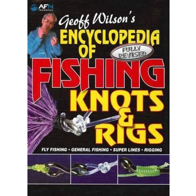 Afbeelding van Geoff Wilson&#039;s Encyclopedia of Fishing Knots &amp; Rigs