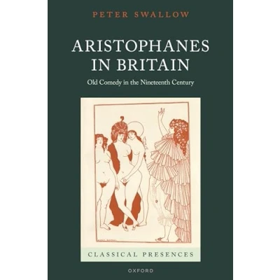 Afbeelding van Aristophanes in Britain: Old Comedy the Nineteenth Century