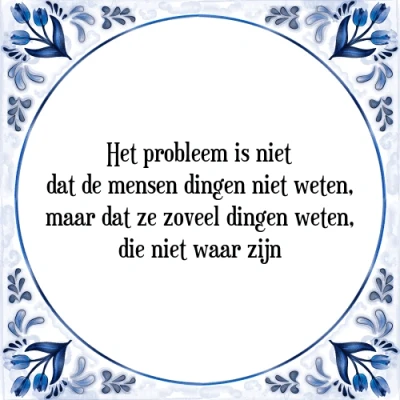 Afbeelding van Het probleem is niet dat de mensen dingen we Tegeltje + Spreuk