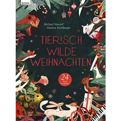Afbeelding van Tierisch wilde Weihnachten 24 Tiere erzählen Das Weihnachtsbuch für Naturfreaks: Naturfreaks