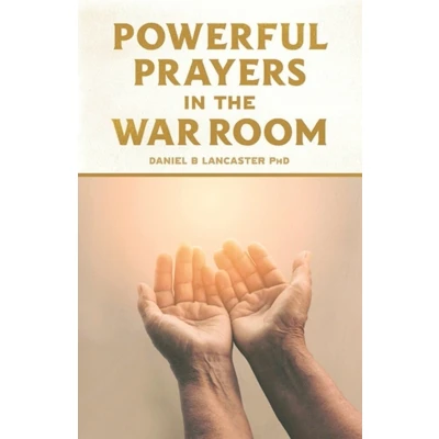Afbeelding van Powerful Prayers in the War Room: Learning to Pray like a Prayer Warrior: 1