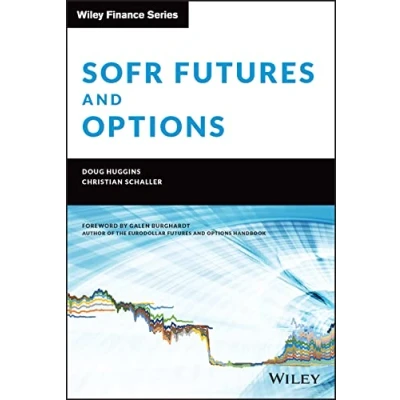 Afbeelding van SOFR Futures and Options: A Practitioner&#039;s Guide