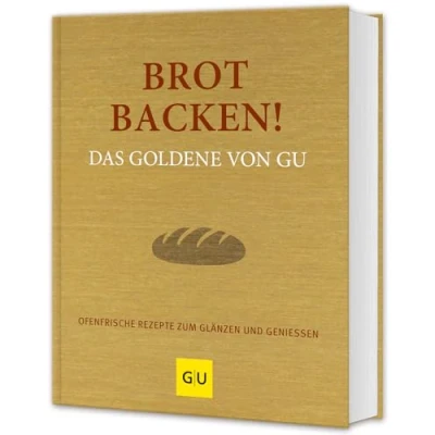 Afbeelding van Brot backen! Das Goldene von GU: Ofenfrische Rezepte zum Glänzen und Genießen