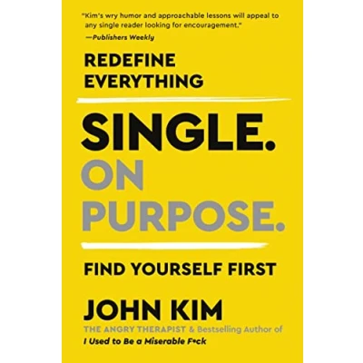 Afbeelding van Single On Purpose: Redefine Everything. Find Yourself First.