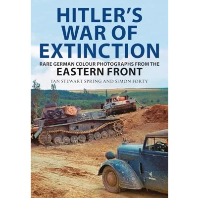 Afbeelding van Hitler&#039;s War of Extinction: Rare German Colour Photographs from the Eastern Front
