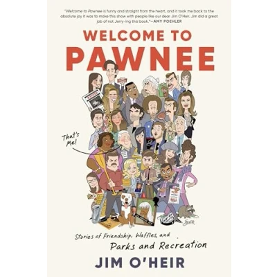 Afbeelding van Welcome to Pawnee: Stories of Friendship, Waffles, and Parks Recreation