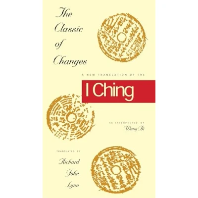 Afbeelding van the Classic of Changes: A New Translation I Ching as Interpreted by Wang Bi