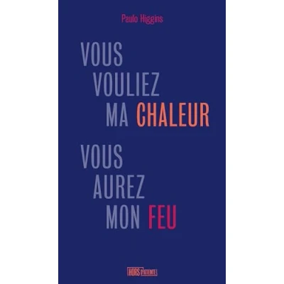 Afbeelding van vous vouliez ma chaleur, aurez mon feu