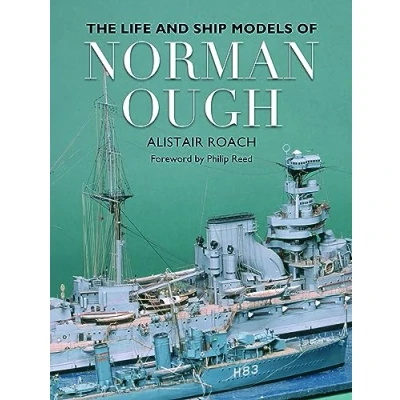 Afbeelding van The Life and Ship Models of Norman Ough