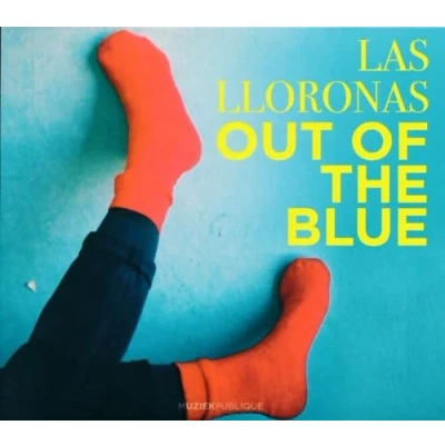 Afbeelding van Las Lloronas Out Of The Blue (CD)