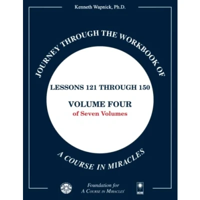 Afbeelding van Journey through the Workbook of A Course in Miracles: Lessons 121 150, Volume Four Seven Volumes