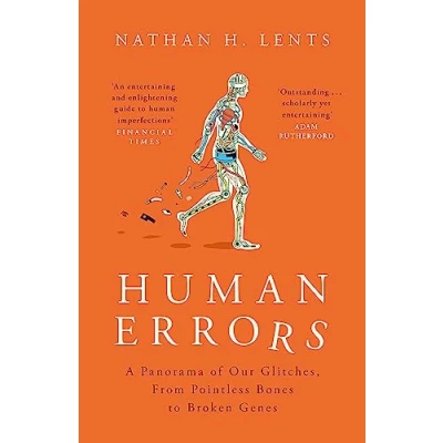 Afbeelding van Human Errors: A Panorama of Our Glitches, From Pointless Bones to Broken Genes