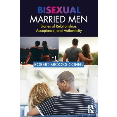 Afbeelding van Bisexual Married Men: Stories of Relationships, Acceptance, and Authenticity