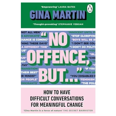 Afbeelding van &quot;No Offence, But...&quot;: How to have difficult conversations for meaningful change
