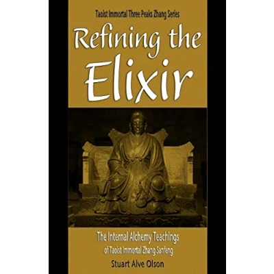 Afbeelding van Refining The Elixir: Internal Alchemy Teachings of Taoist Immortal Zhang Sanfeng