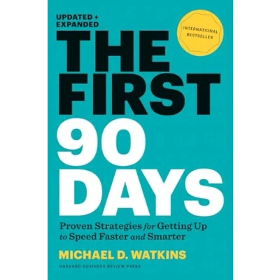 Afbeelding van First 90 Days: Proven Straegies for Getting up to Speed faster and smarter
