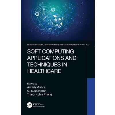 Afbeelding van Information Technology, Management and Operations Research Practices Soft Computing Applications Techniques in Healthcare