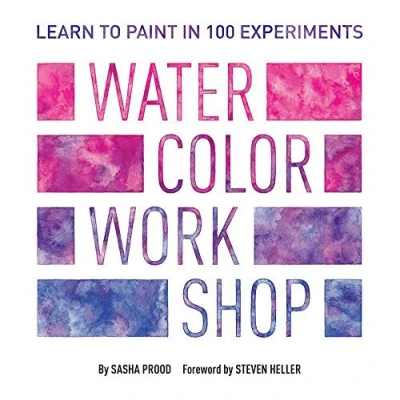 Afbeelding van Watercolor Workshop: Learn to Paint in 100 Experiments