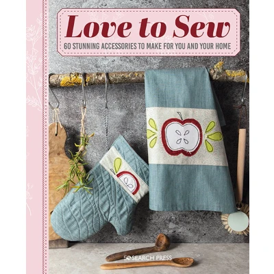 Afbeelding van Love to Sew: 60 Stunning Accessories Make for You and Your Home