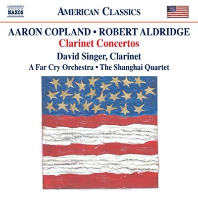 Afbeelding van David Singer, A Far Cry Orchestra, Shanghai Quartet Copland/Aldridge: Clarinet Concertos (CD)