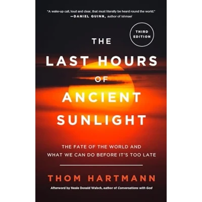 Afbeelding van the Last Hours of Ancient Sunlight: Revised and Updated Third Edition: Fate World What We Can Do Before It&#039;s Too Late