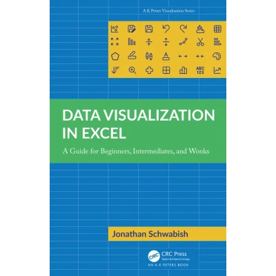 Afbeelding van Data Visualization in Excel: A Guide for Beginners, Intermediates, and Wonks