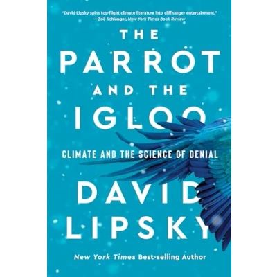 Afbeelding van the Parrot and Igloo: Climate Science of Denial