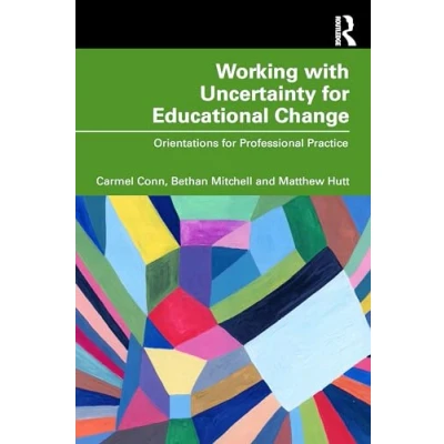 Afbeelding van Working with Uncertainty for Educational Change