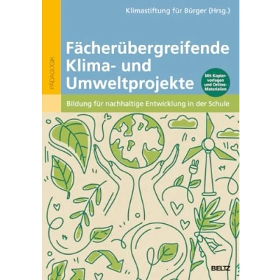 Afbeelding van Fächerübergreifende Klima und Umweltprojekte: Bildung für nachhaltige Entwicklung in der Schule