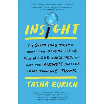 Afbeelding van Insight: the Surprising Truth About How Others See Us, We Ourselves, and Why Answers Matter More Than Think