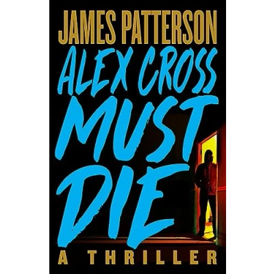 Afbeelding van Alex Cross Novels Must Die