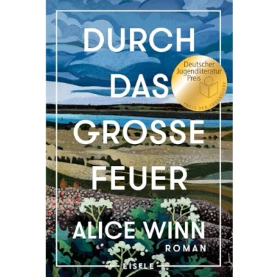 Afbeelding van Durch das große Feuer: Roman Nominiert für den Deutschen Jugendliteraturpreis