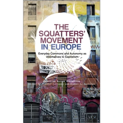 Afbeelding van The Squatters&#039; Movement in Europe: Commons and Autonomy as Alternatives to Capitalism
