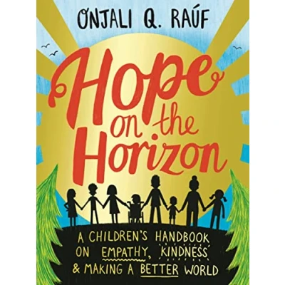 Afbeelding van Hope on the Horizon: a children&#039;s handbook empathy, kindness and making better world